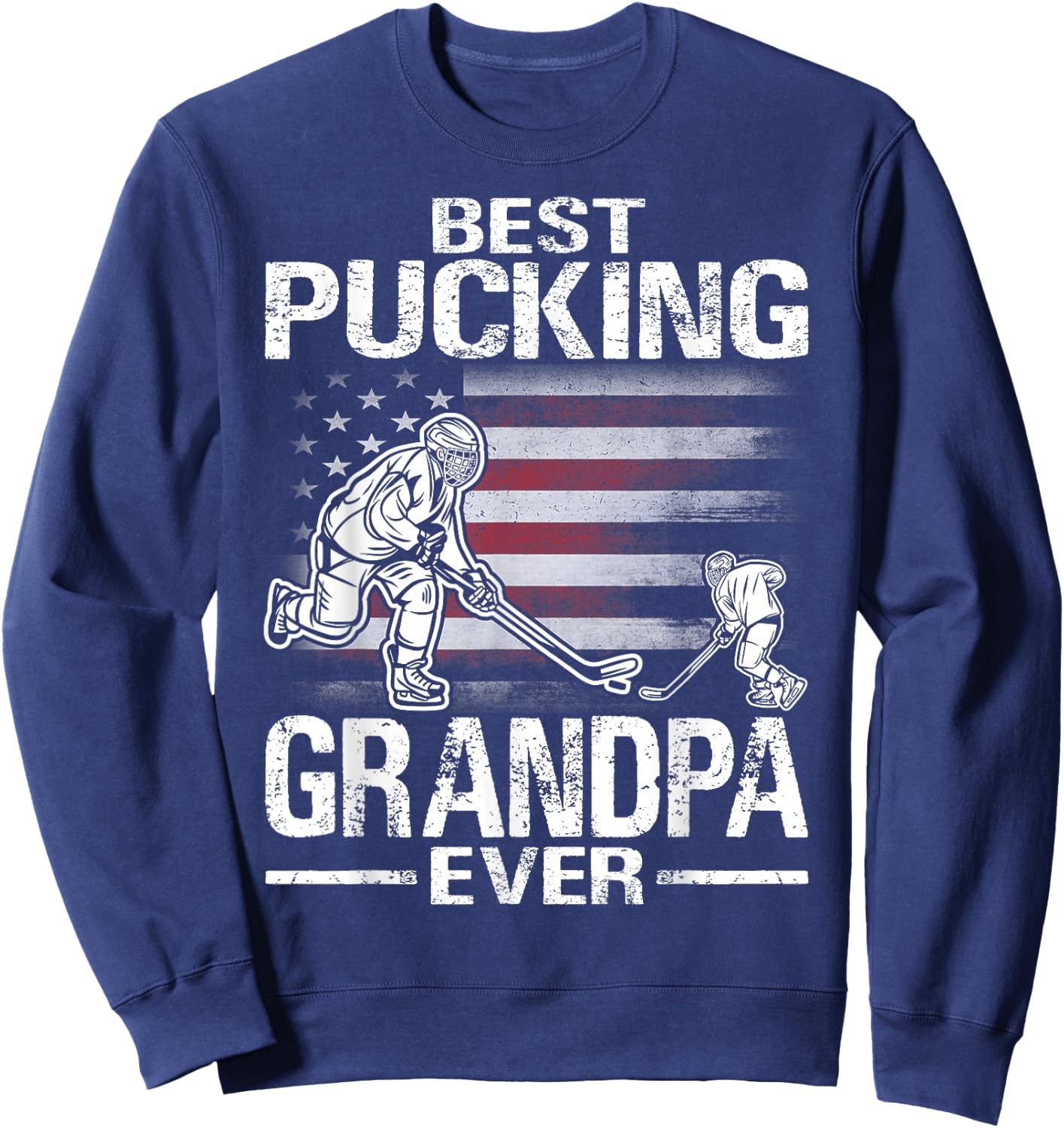 Best Pucking Grandpa Ever Hockey Father's Day Gift Sweatshirt - Sweatshirt | Navy
