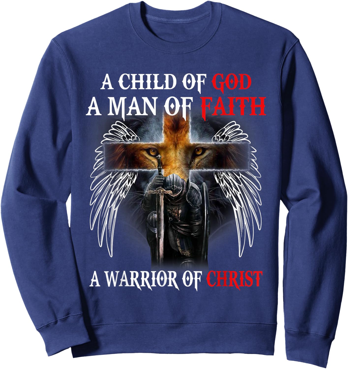 Jesus Christ Lion Cross Knight Quote Saying For Christian Sweatshirt - Sweatshirt | Navy