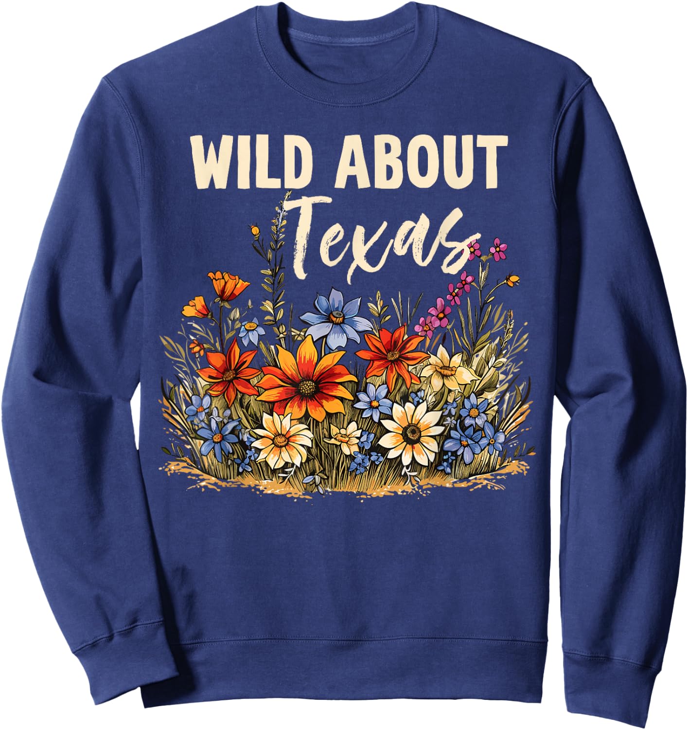 Wildflower Fields Wildflowers Bluebonnet Texas Spring Sweatshirt - Sweatshirt | Navy
