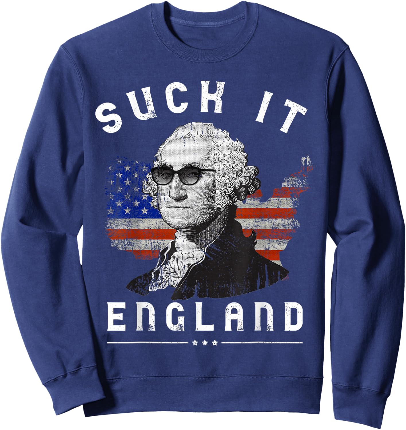 Suck It England Funny 4th of July George Washington 1776 Men Sweatshirt - Sweatshirt | Navy