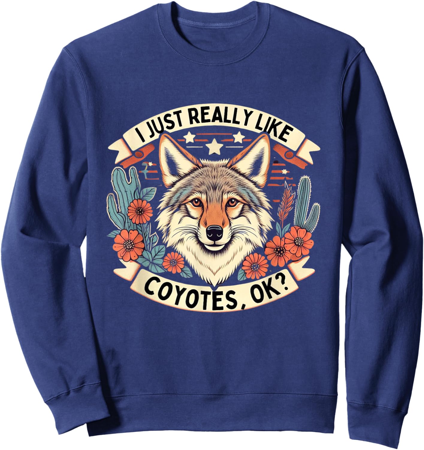 Coyote Shirt Animal Lover Coyotes Coyote Lover Sweatshirt - Sweatshirt | Navy