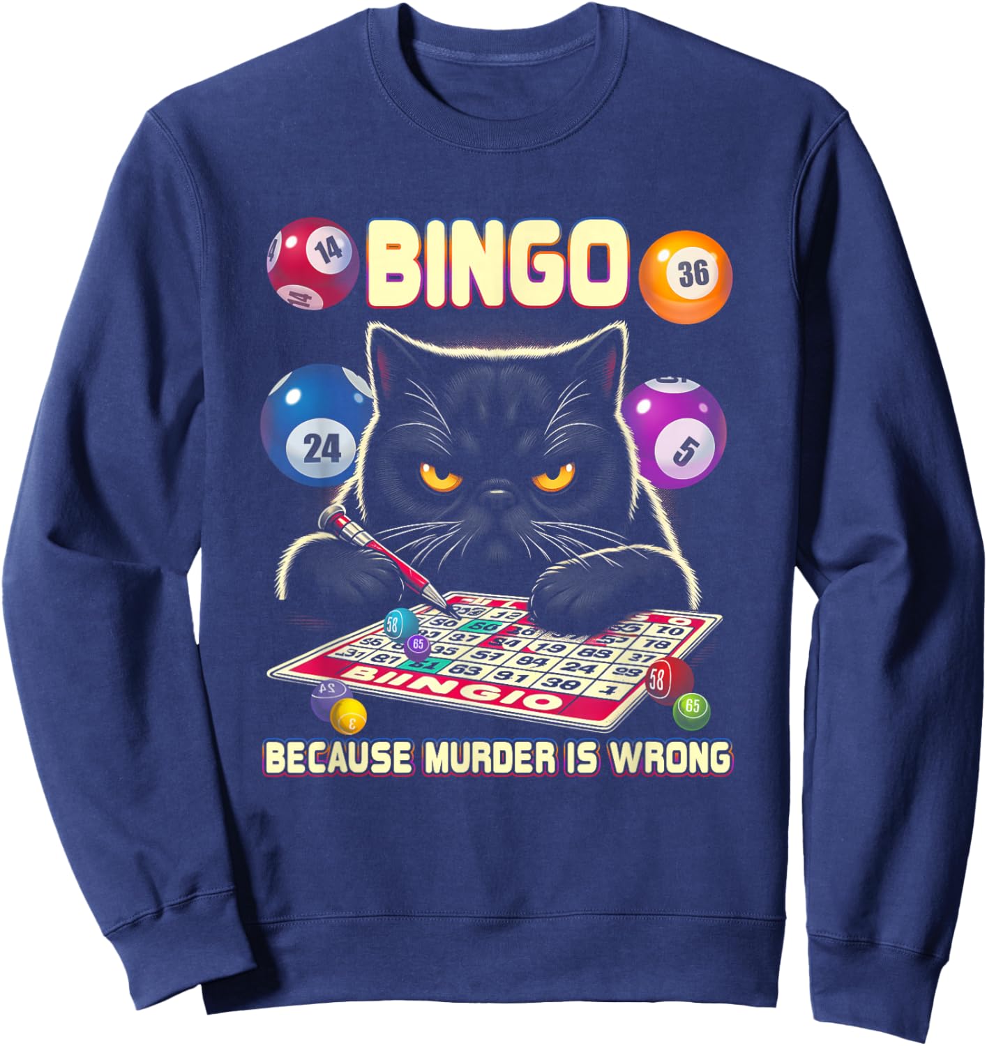 Bingo Because Murder Is-Wrong Bingo Lover Grumpy Cats Sweatshirt - Sweatshirt | Navy
