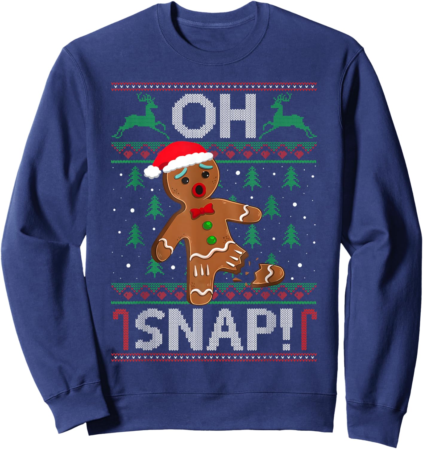 Oh Snap Gingerbread Man Christmas Funny Cookie Baking Xmas Sweatshirt - Sweatshirt | Navy