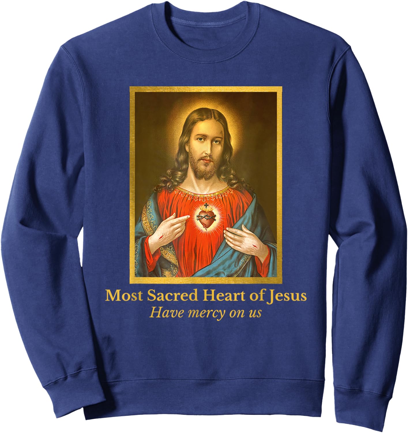 Heart of Jesus Catholic Quote Sweatshirt - Sweatshirt | Navy