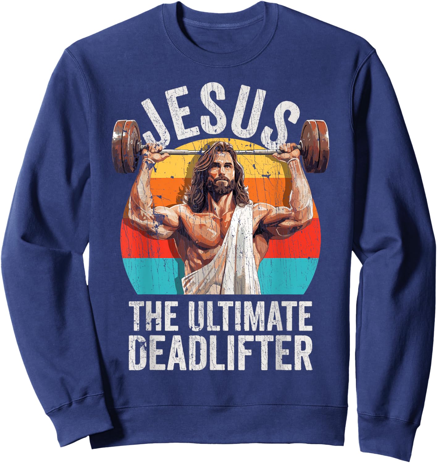 Vintage Jesus The Ultimate Deadlifter Funny Gym Bodybuliding Sweatshirt - Sweatshirt | Navy