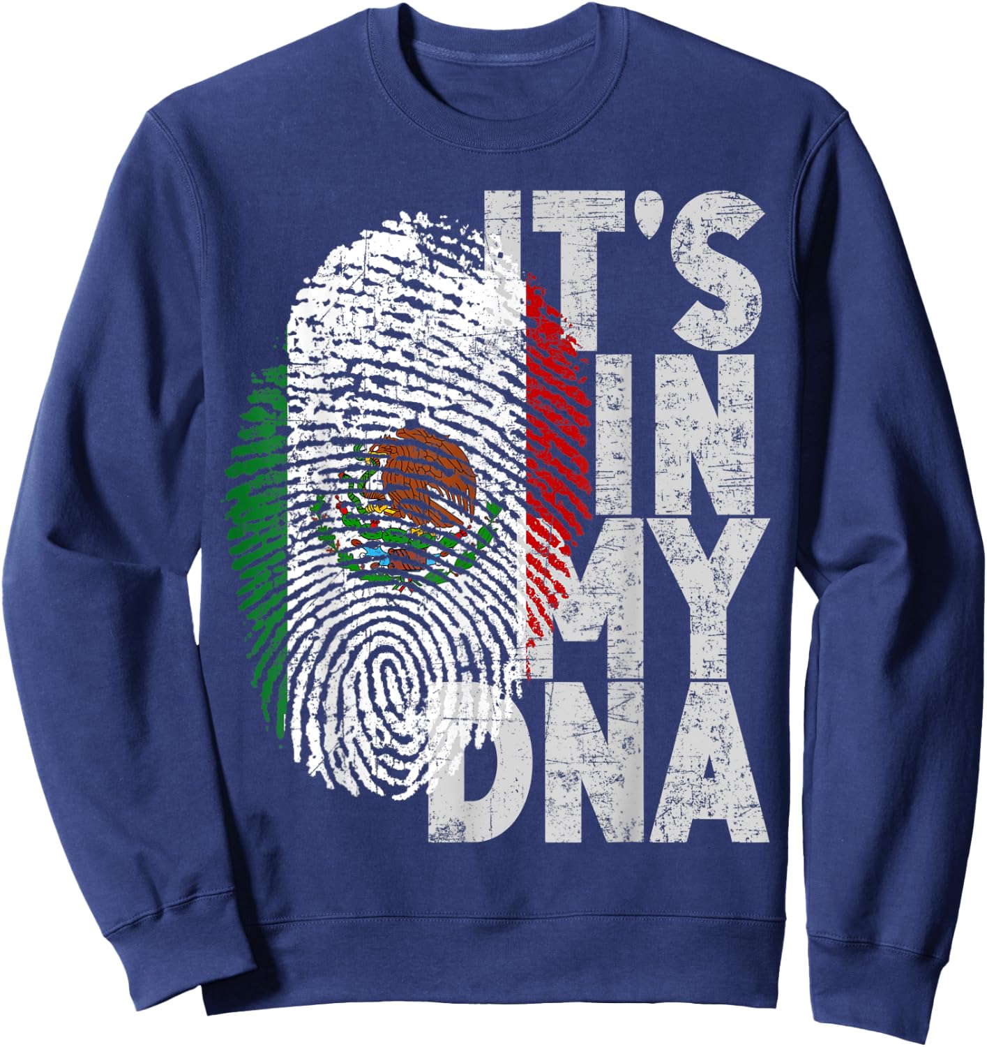 Mexico Mexican It's In My DNA Hispanic Flag Fingerprint Sweatshirt - Sweatshirt | Navy