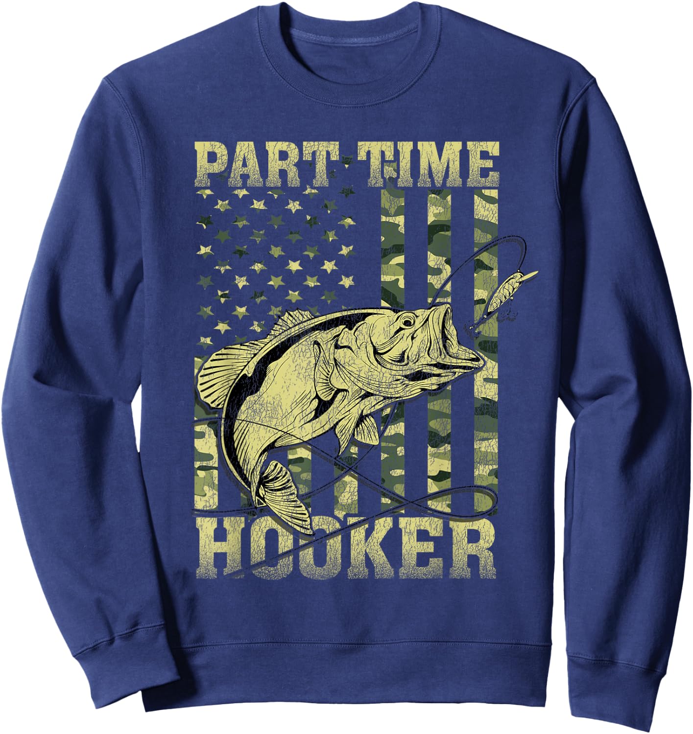 Fishing Sarcastic Humor Joke for Father's Day Part Time Hooker Adult Men's Black Camouflage Modern Classic Short Sleeve Small Sweatshirt - Sweatshirt | Navy