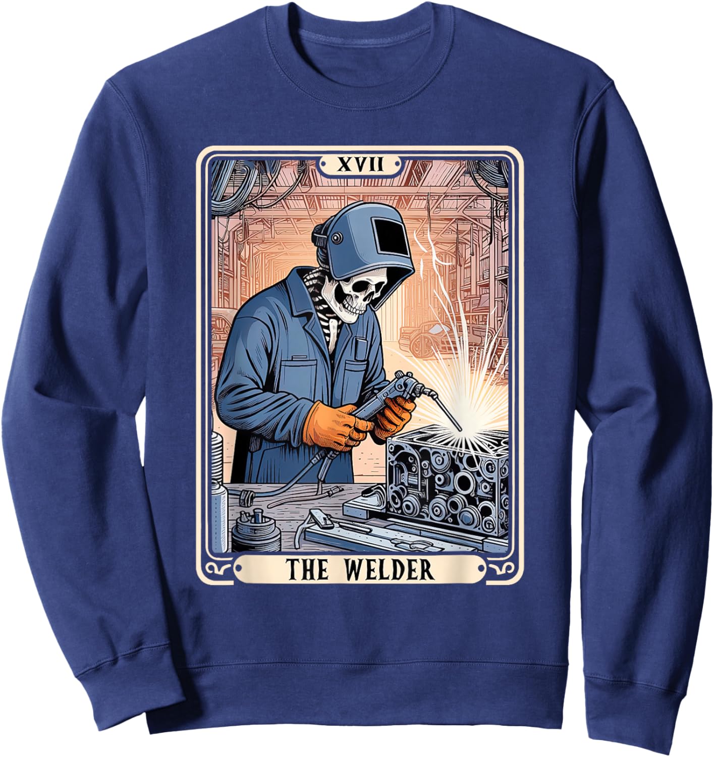 The Welder Welding Tarot Card Skeleton Funny Metal Worker Sweatshirt - Sweatshirt | Navy