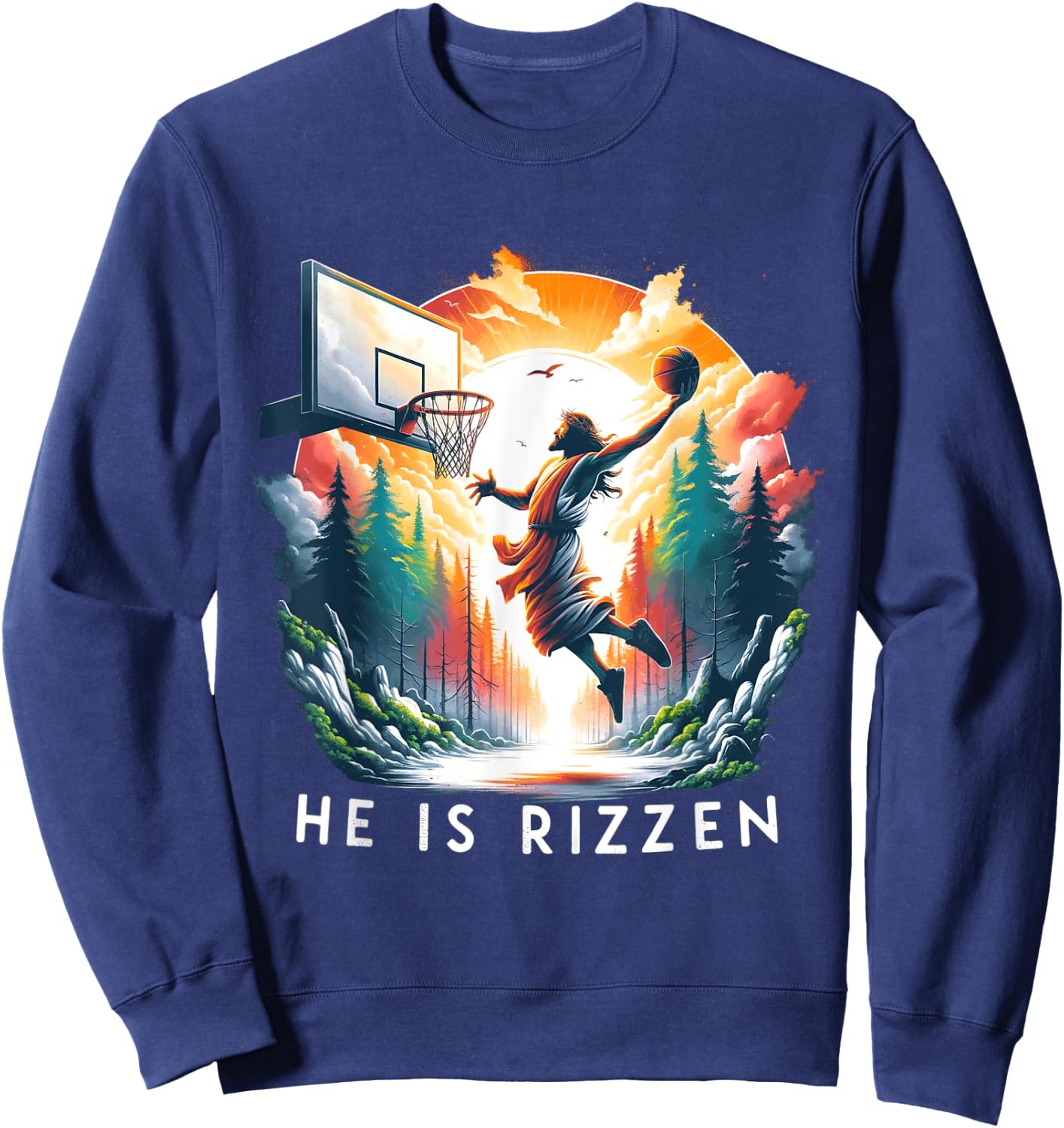 Christian Jesus Basketball He Is Rizzen Jesus Is Rizzen Sweatshirt - Sweatshirt | Navy