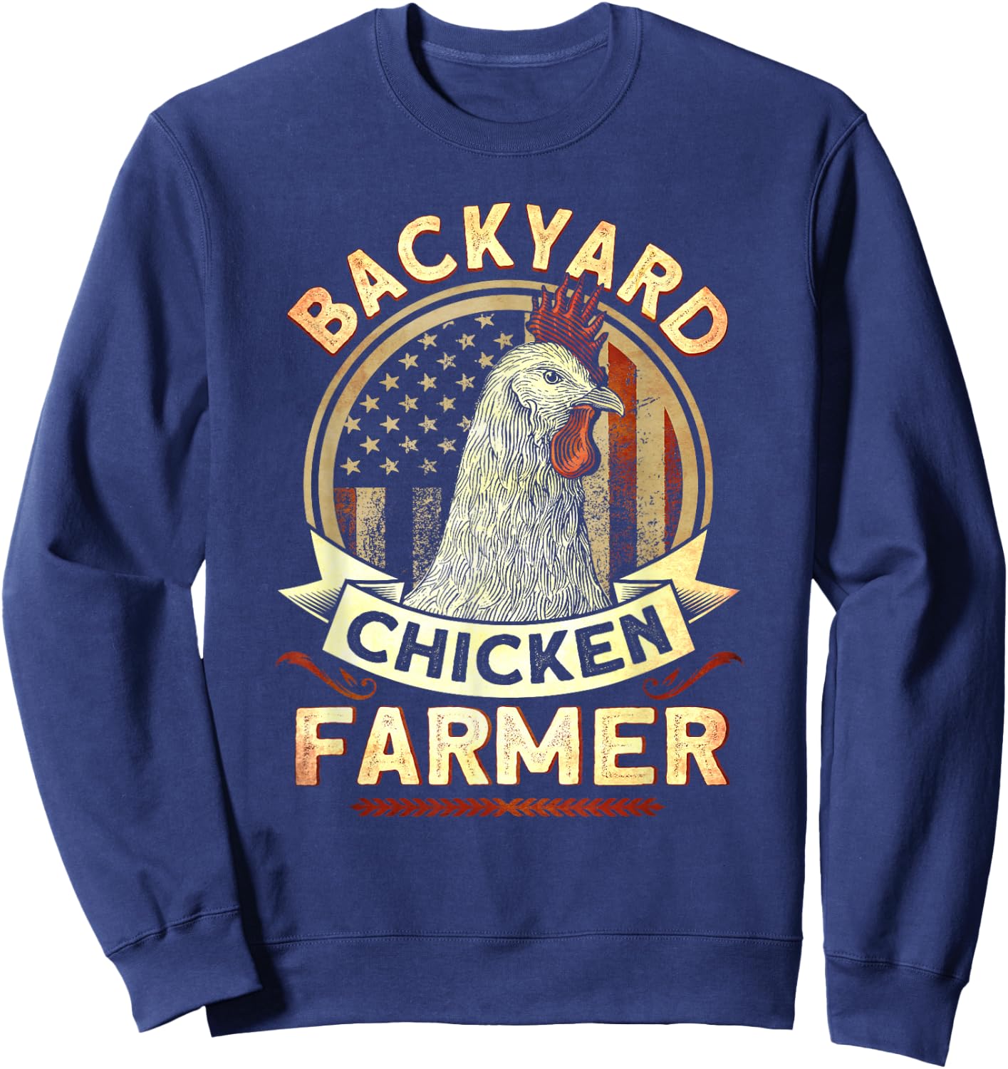 Backyard Chicken Farmer 4th of July USA Flag Sweatshirt - Sweatshirt | Navy