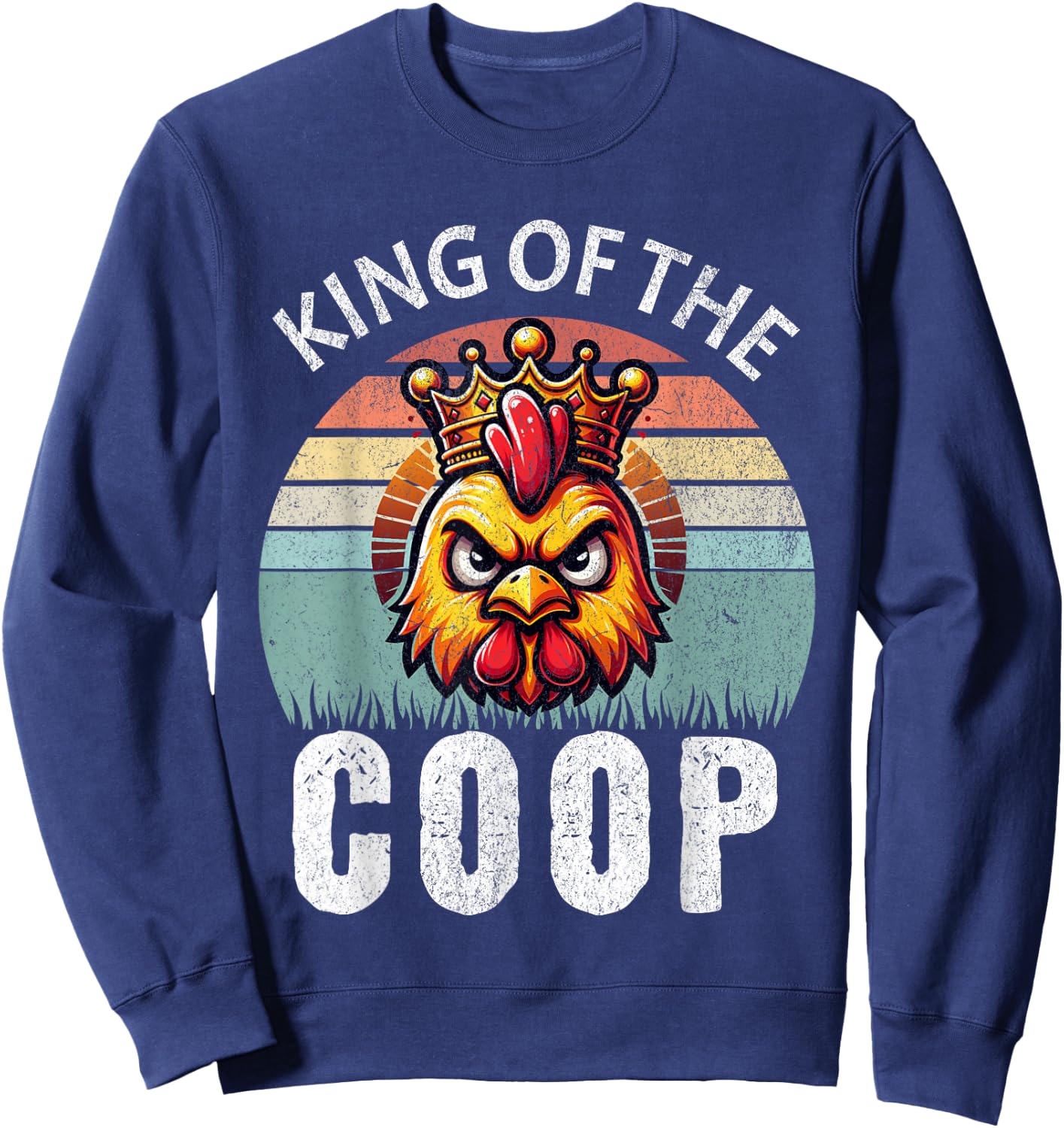 Retro King of the Coop Angry Daddy Chicken Funny Fathers Day Sweatshirt - Sweatshirt | Navy