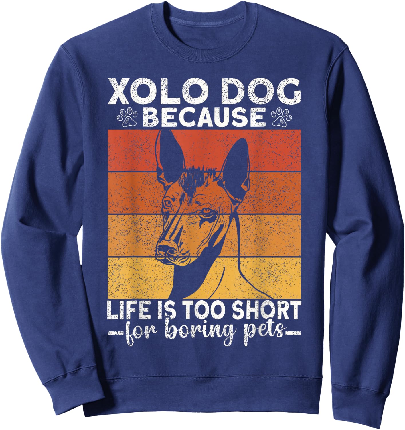 Xolo Dog Mexican Hairless Coated Lover Puppy Xoloitzcuintli Sweatshirt - Sweatshirt | Navy