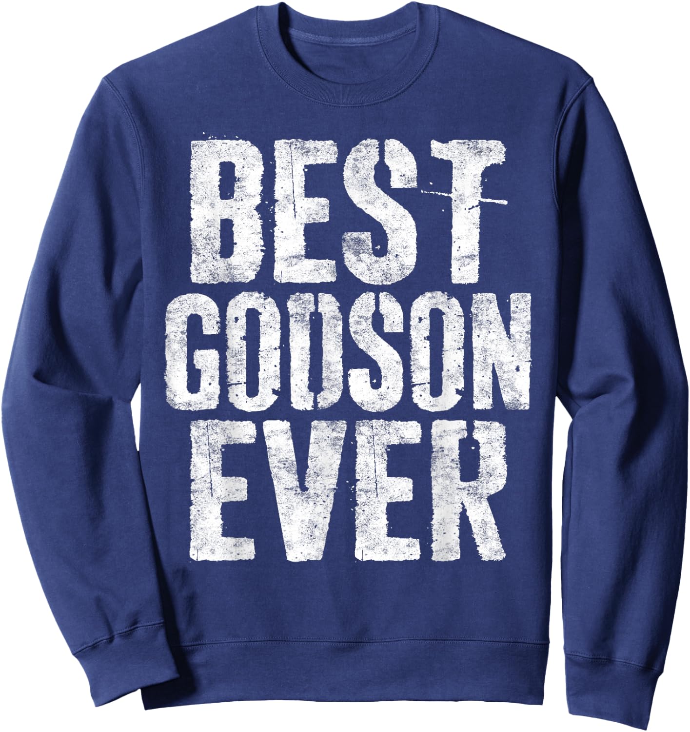Best Godson Ever World's Okayest Godson Shirt Sweatshirt - Sweatshirt | Navy