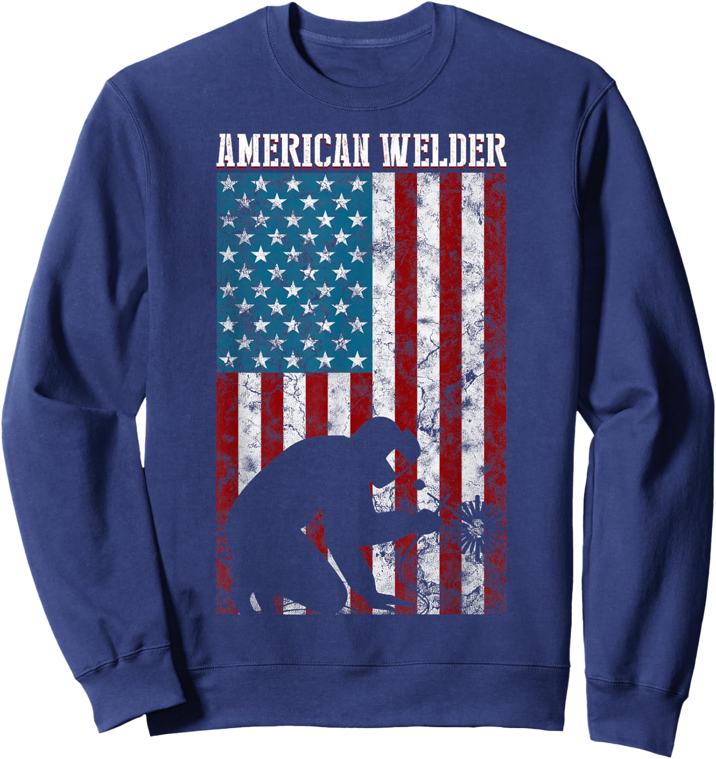 Welding Vintage Distressed American Flag Patriotic Welder Sweatshirt - Sweatshirt | Navy
