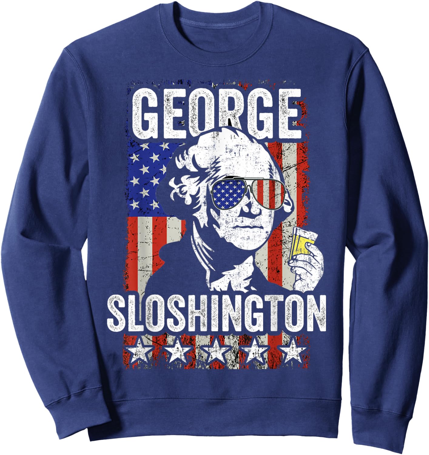 George Sloshington Funny George Washington USA Flag Drinking Sweatshirt - Sweatshirt | Navy