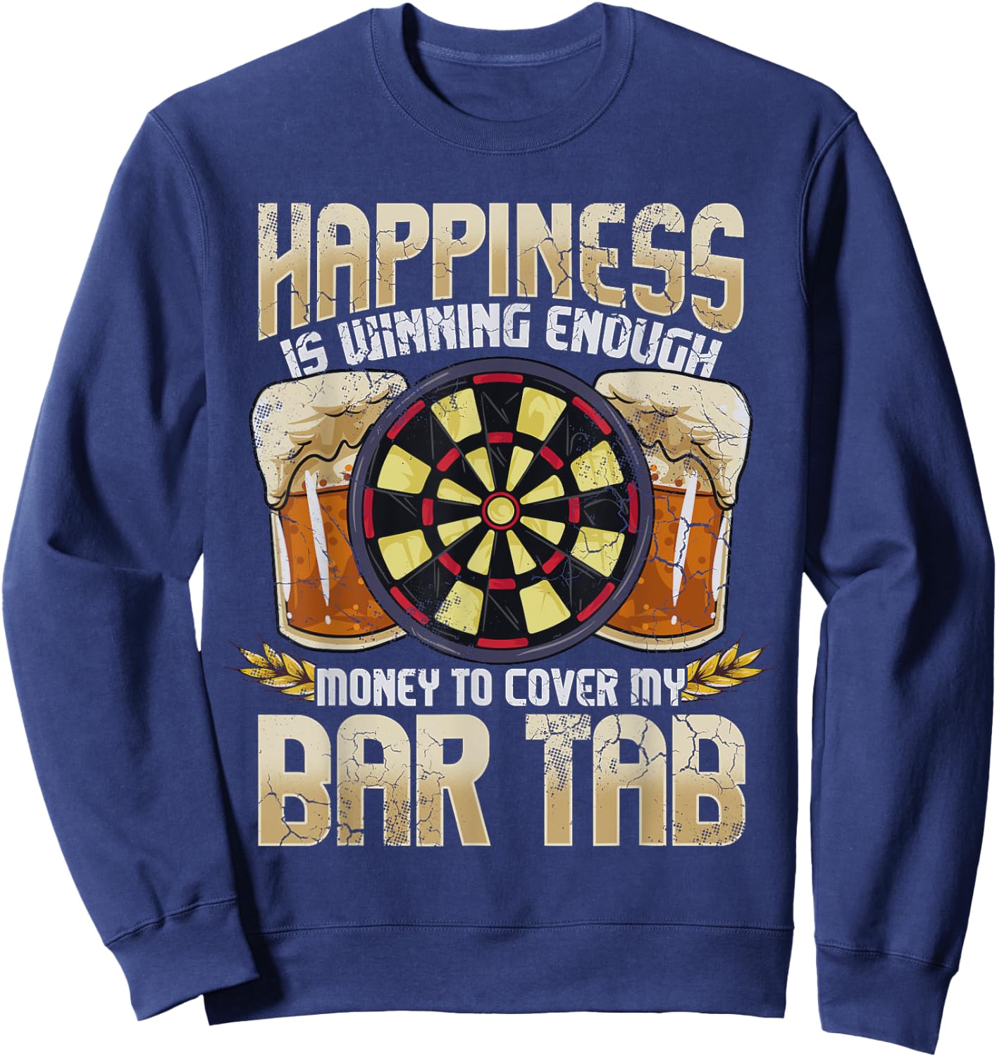 Darts Dart League Team Bar Tab Funny Humor Sayings Quotes Sweatshirt - Sweatshirt | Navy