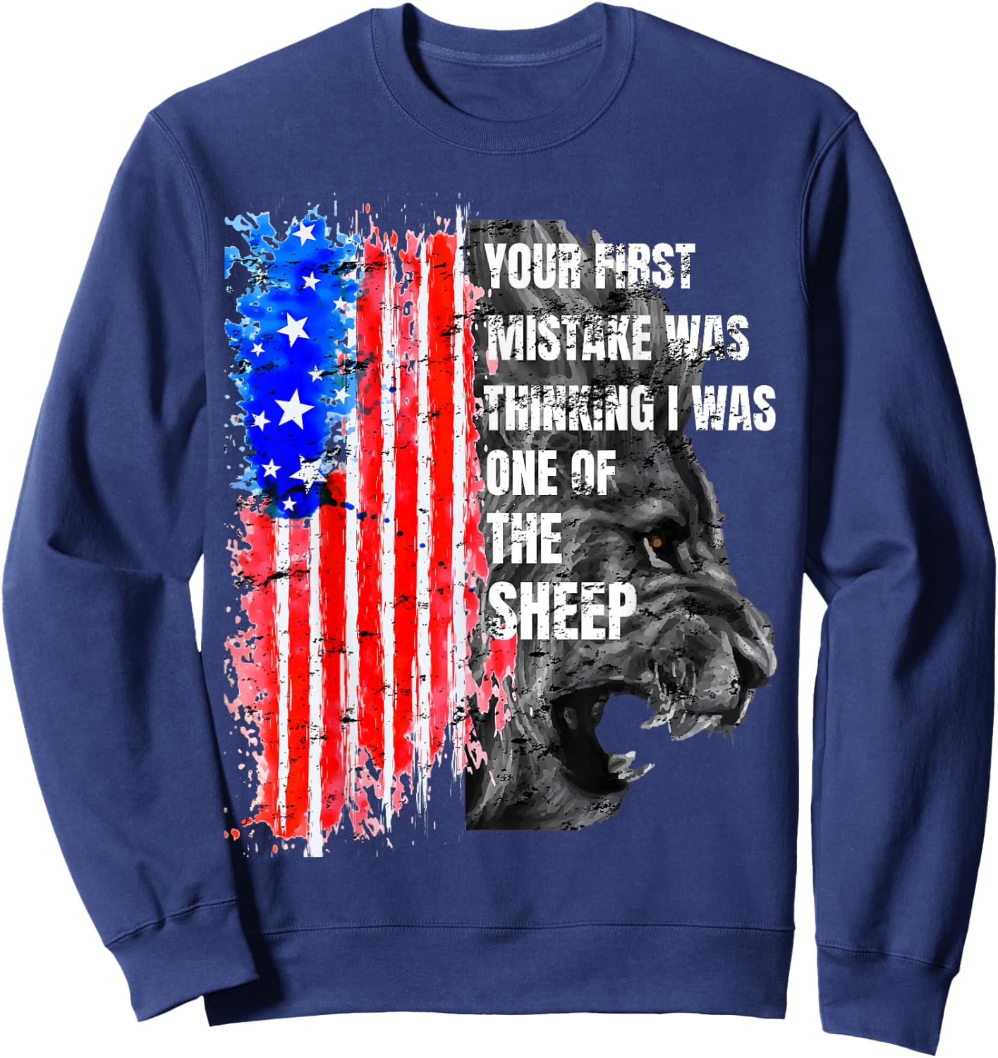Lion Your first Mistake was thinking i was one of the Sheep Sweatshirt - Sweatshirt | Navy