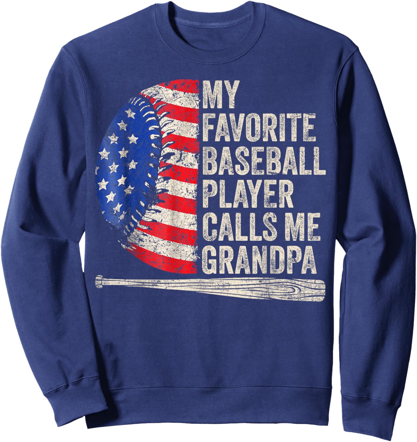 My Favorite Baseball Player Calls Me Grandpa Father's Day Sweatshirt - Sweatshirt | Navy