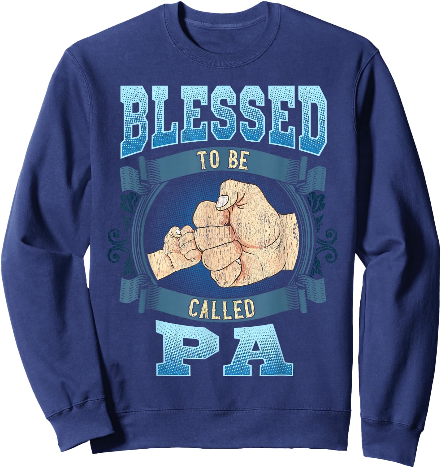 Blessed To Be Called Pa Gifts Pa Fathers Day Sweatshirt - Sweatshirt | Navy