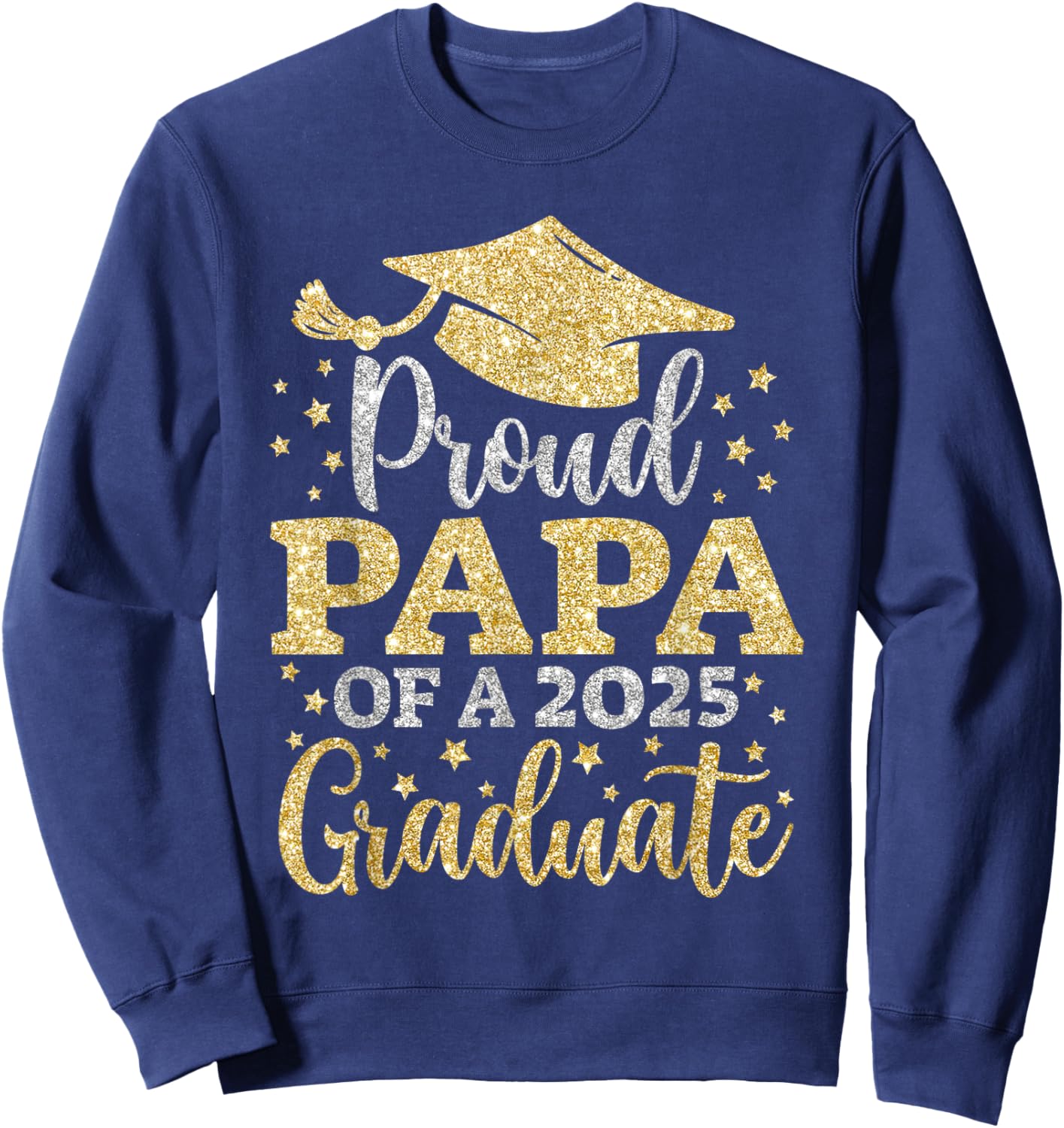 Papa Senior 2025 Proud Papa of A Class of 2025 Graduate Sweatshirt - Sweatshirt | Navy