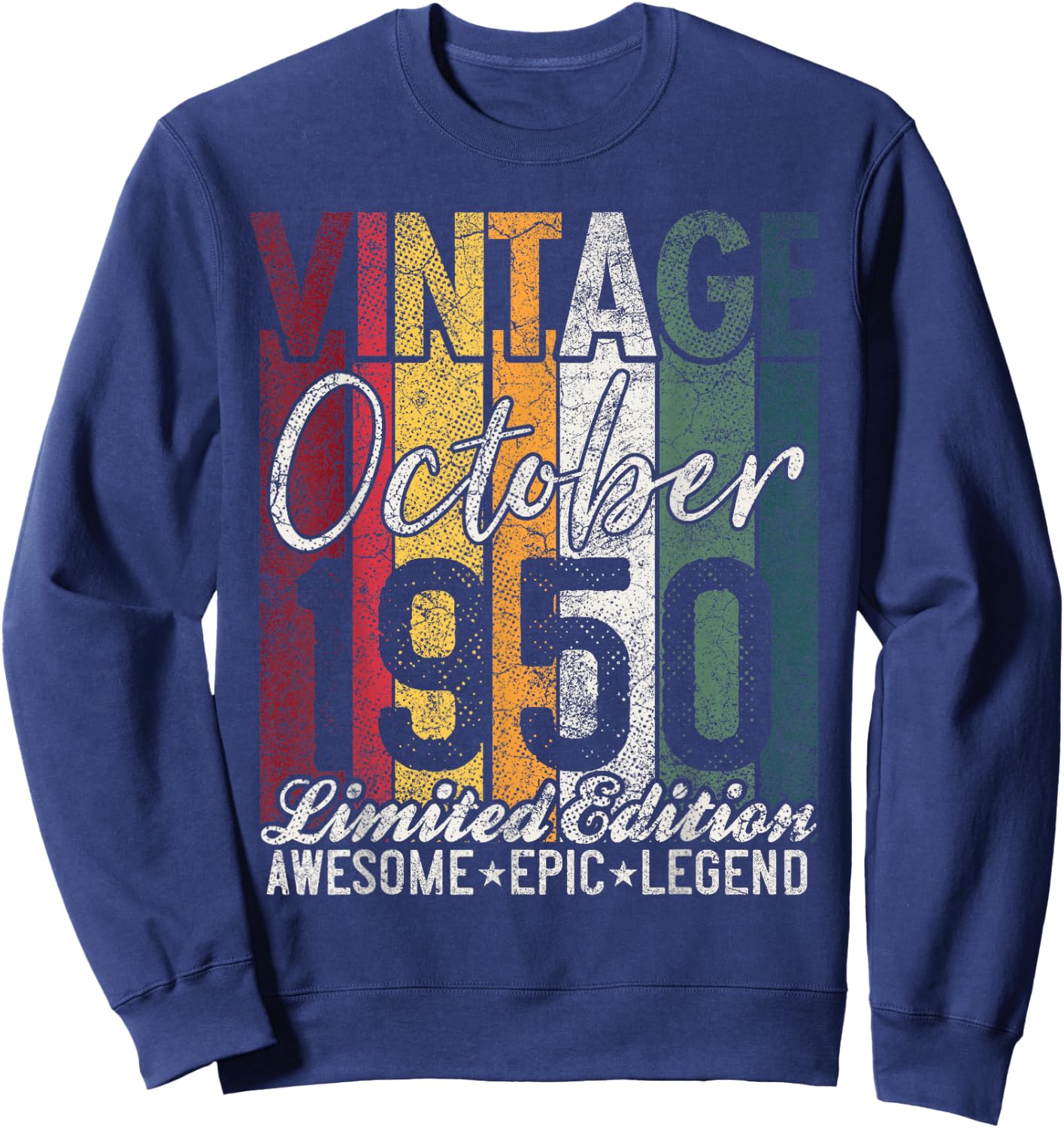 October 1950 75th Birthday Gift 75 Years Old Vintage Retro Sweatshirt - Sweatshirt | Navy
