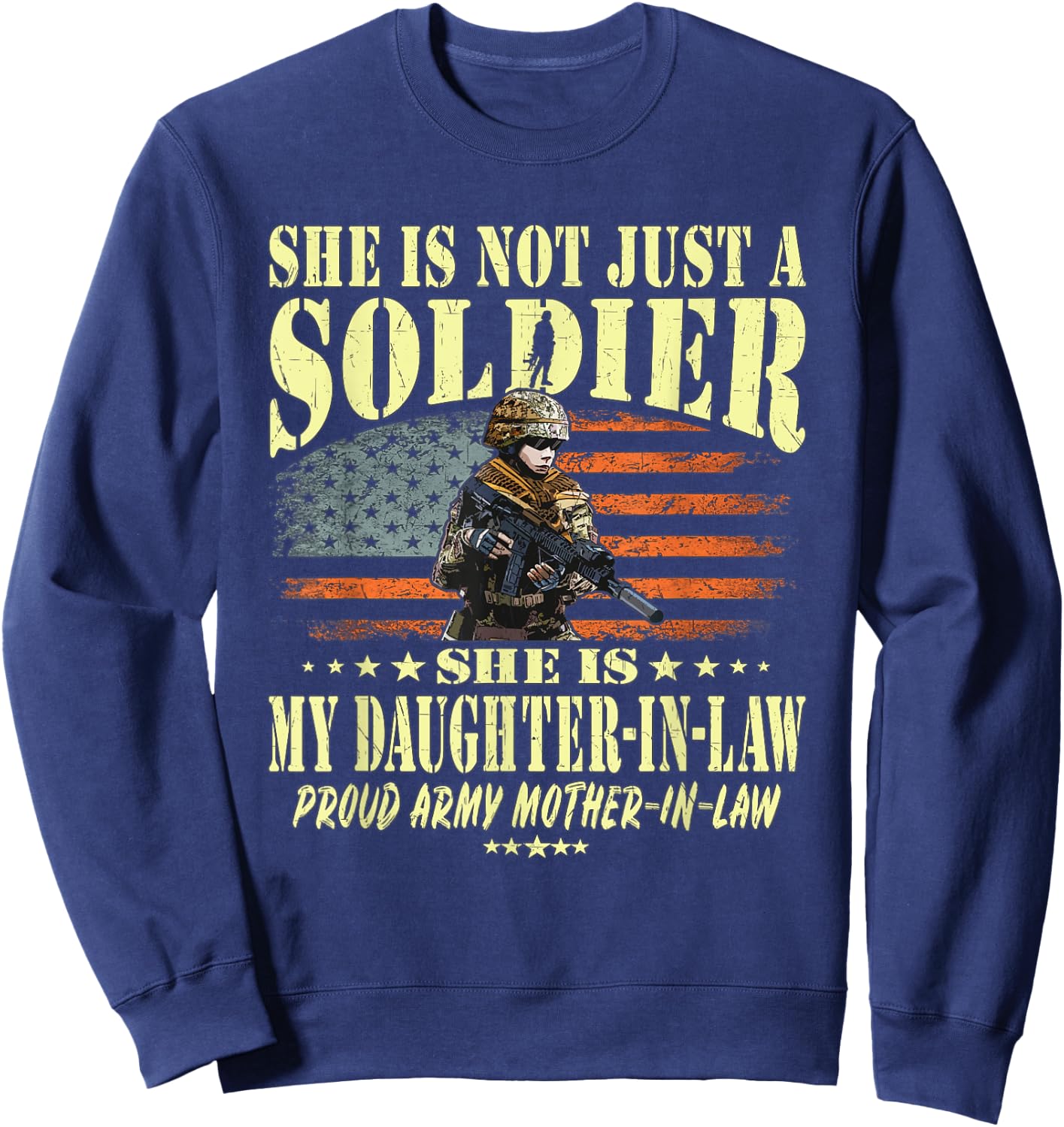 My Daughter-In-Law Is A Solider - Proud Army Mother-In-Law Sweatshirt - Sweatshirt | Navy