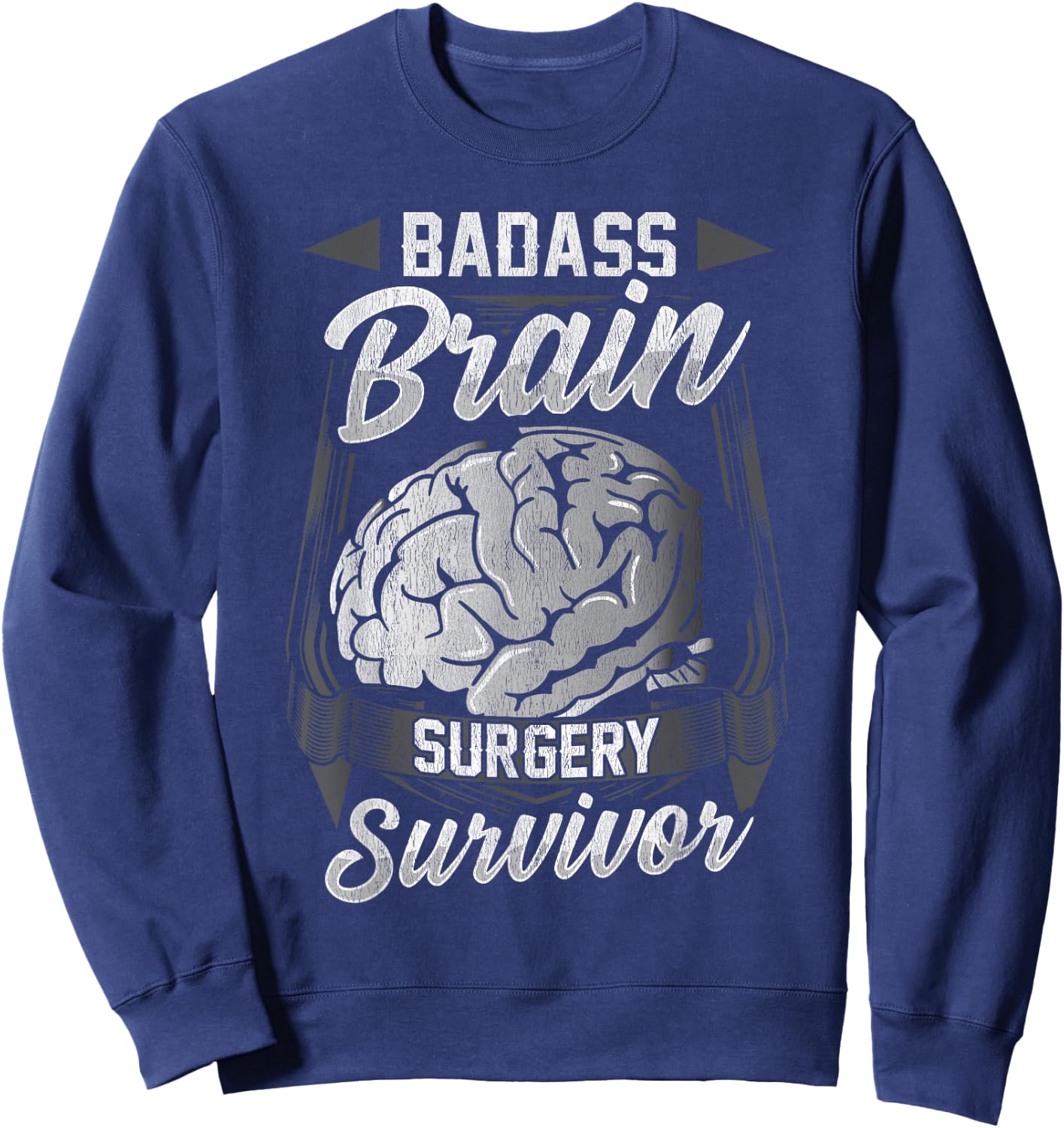 Badass Brain Surgery Survivor Neurosurgery Recovery Fun Gift Sweatshirt - Sweatshirt | Navy