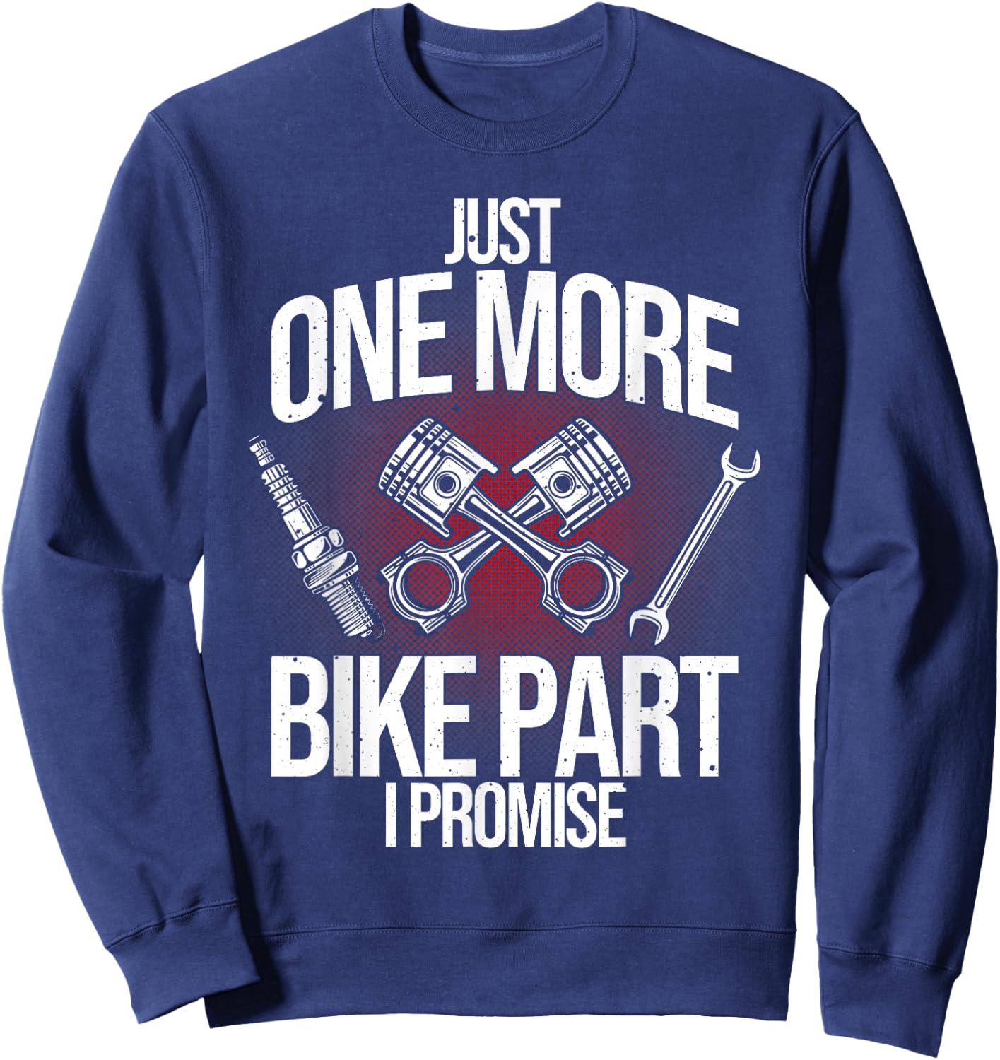 Funny Motorcycle Mechanic Gift Men Cool One More Bike Part Sweatshirt - Sweatshirt | Navy