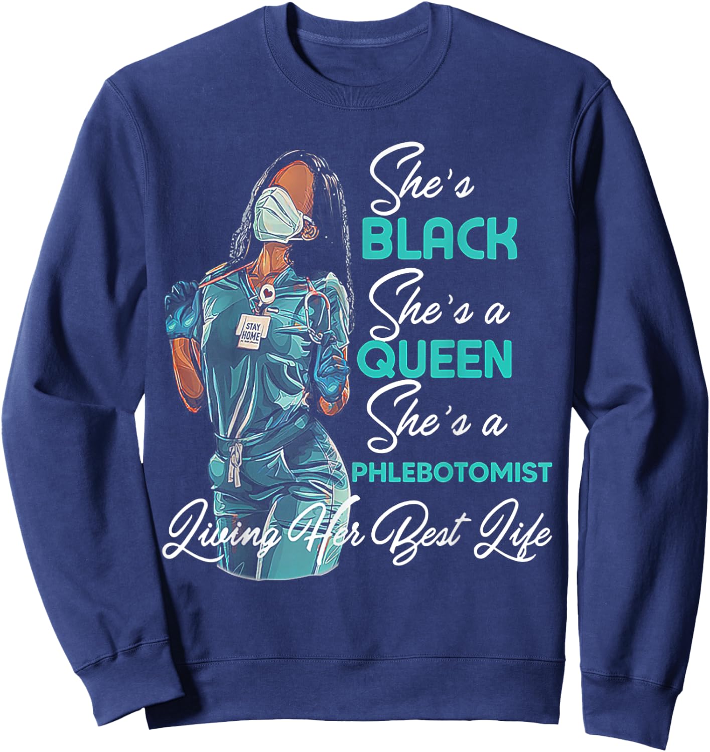She's Black She's a Queen She's Phlebotomist Sweatshirt - Sweatshirt | Navy