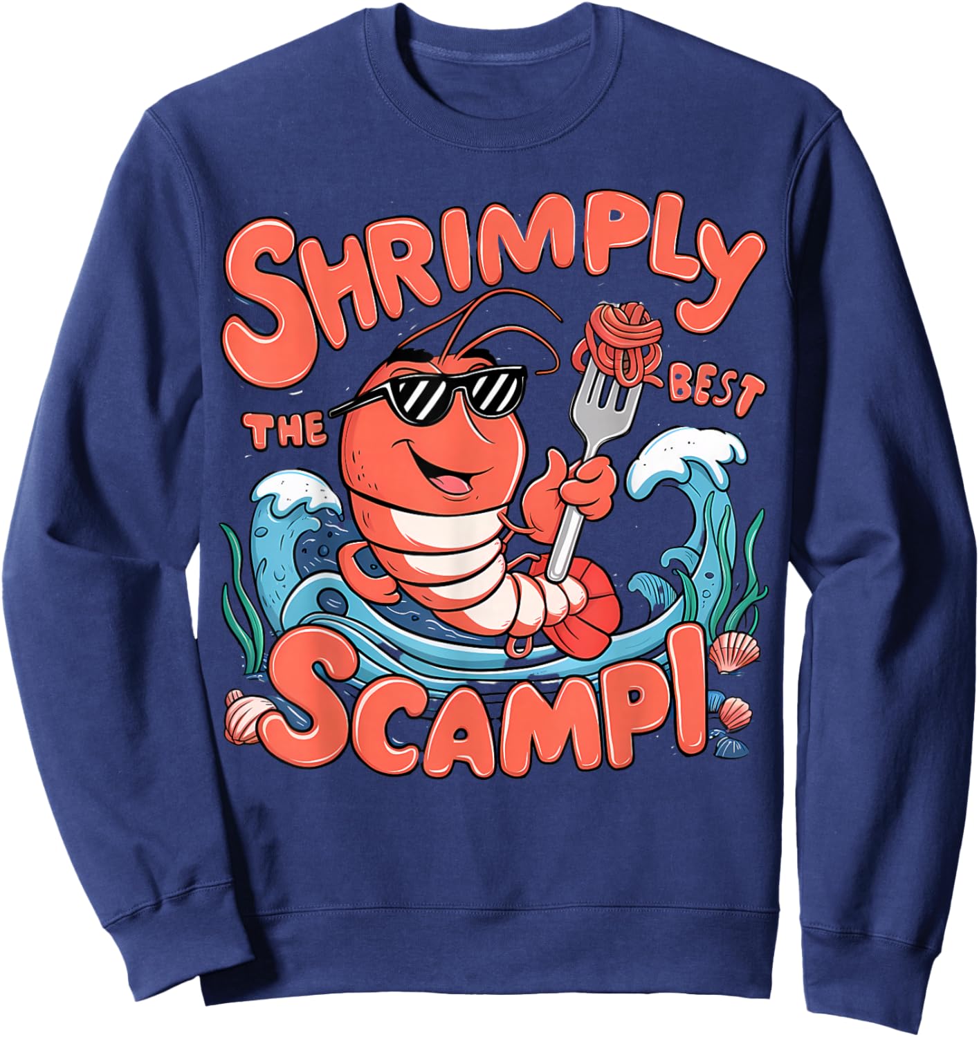 Shrimp Scampi Seafood Lover Funny Pun Men Women Kid Sweatshirt - Sweatshirt | Navy