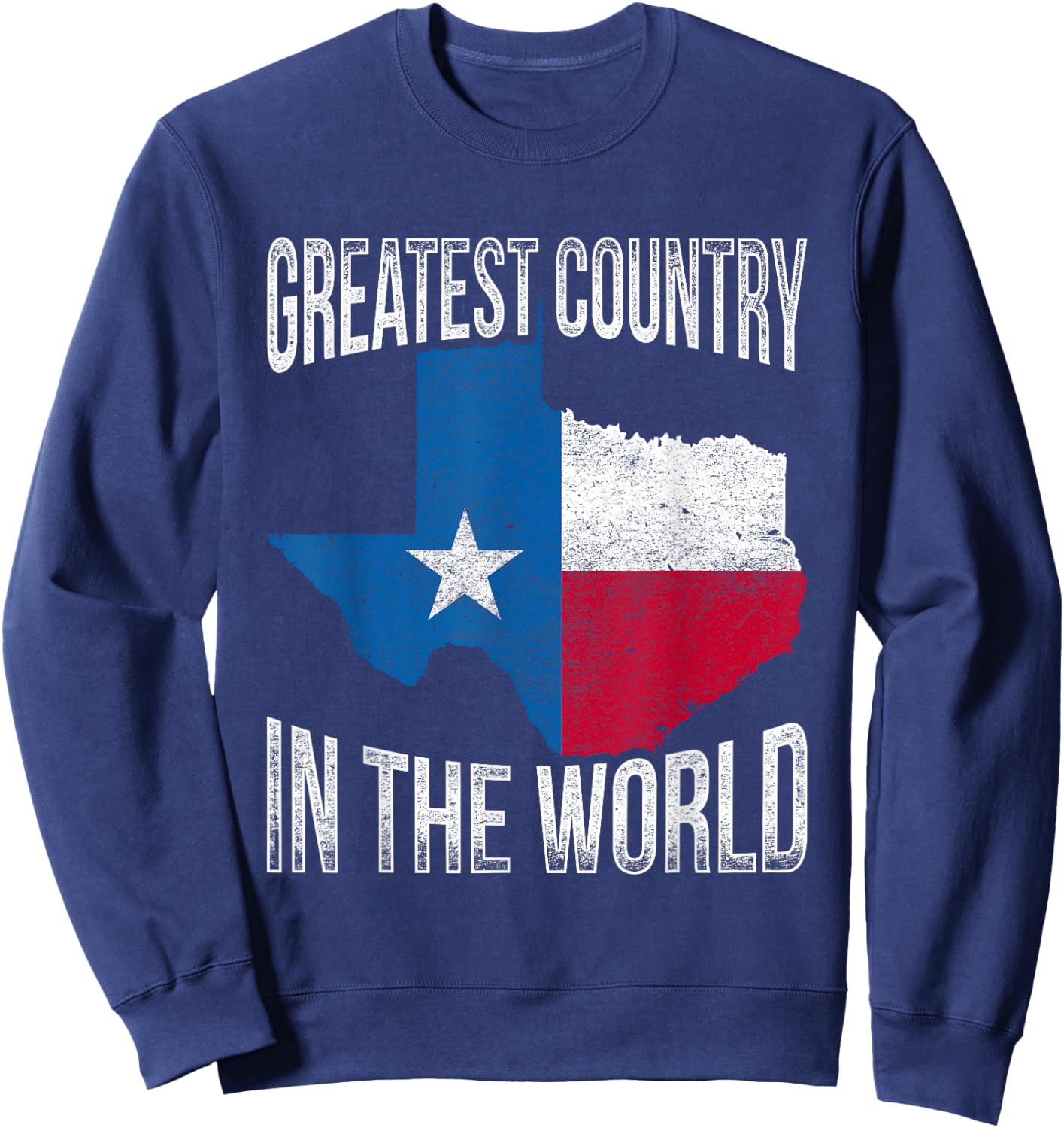 Greatest Country In The World Texas Sweatshirt - Sweatshirt | Navy