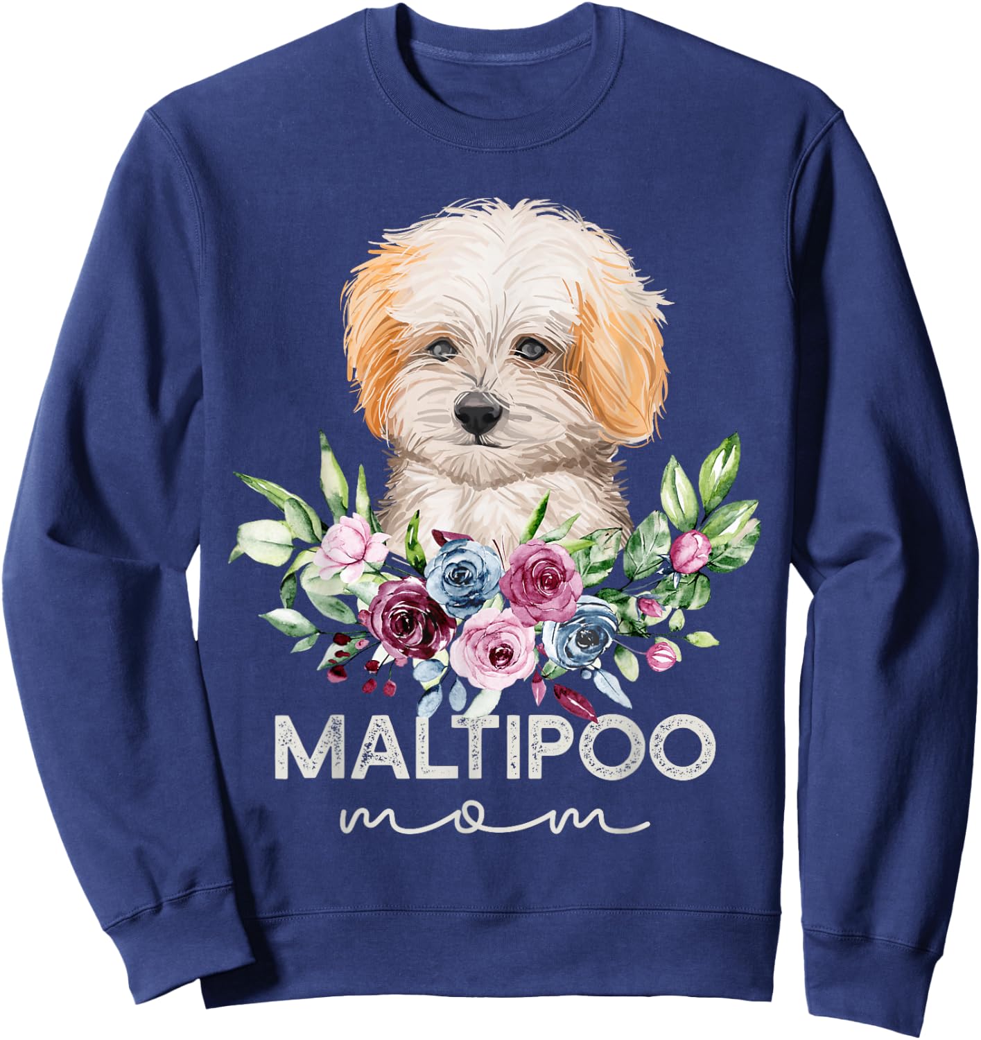 Maltipoo Shirt Dog Gifts Maltipoo Mom Sweatshirt - Sweatshirt | Navy