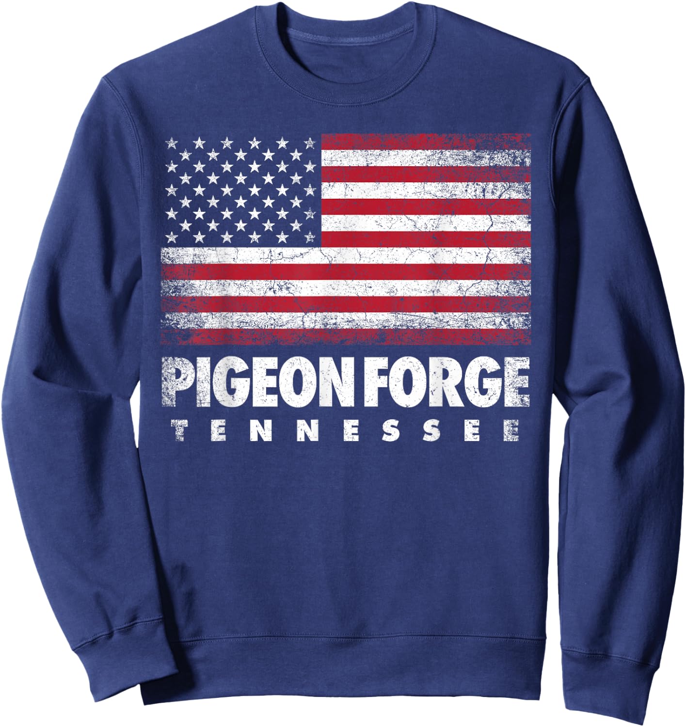 Pigeon Forge Tennessee 4th of July American Flag USA America Sweatshirt - Sweatshirt | Navy