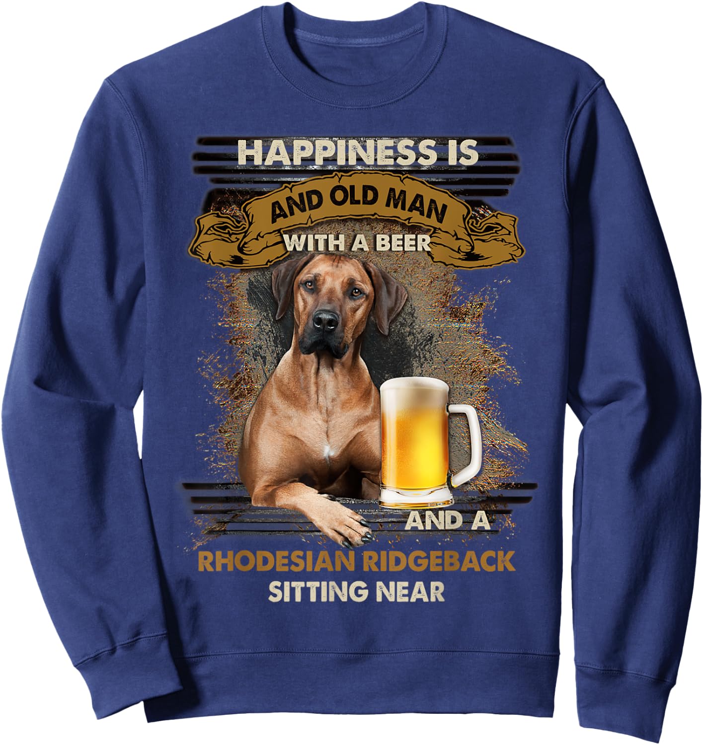 Happiness Is An Old Man With A Beer Rhodesian Ridgeback Sweatshirt - Sweatshirt | Navy