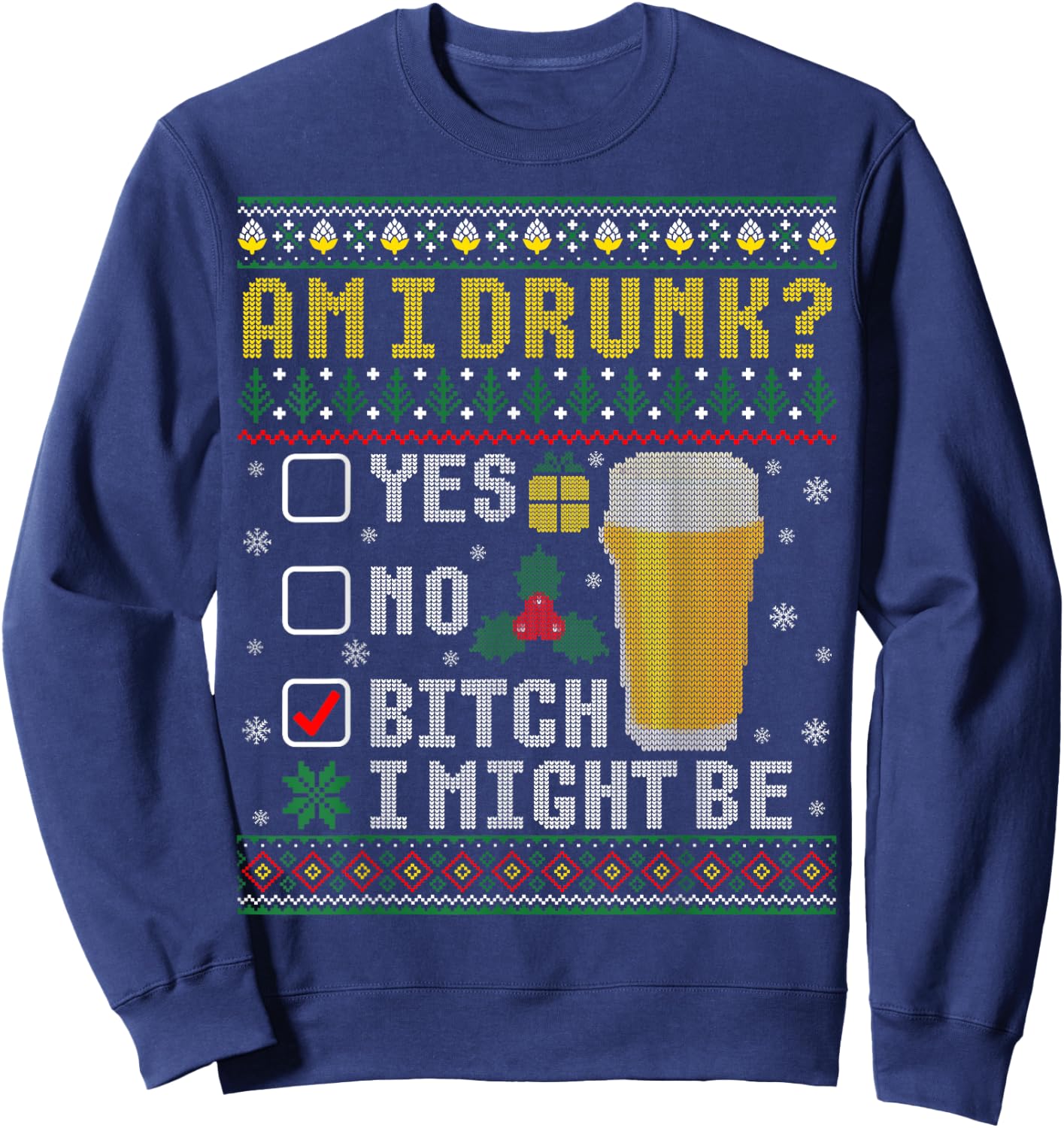 Funny Drinking Ugly Christmas Am I Drunk Sweatshirt - Sweatshirt | Navy