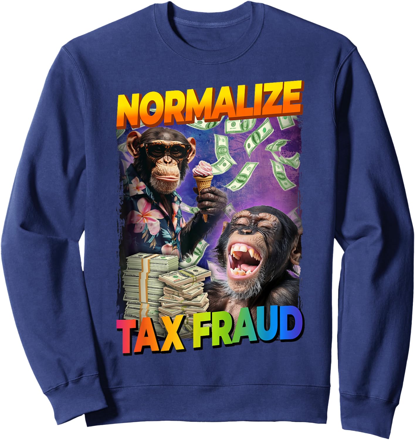 Normalize Tax Fraud Sweatshirt - Sweatshirt | Navy