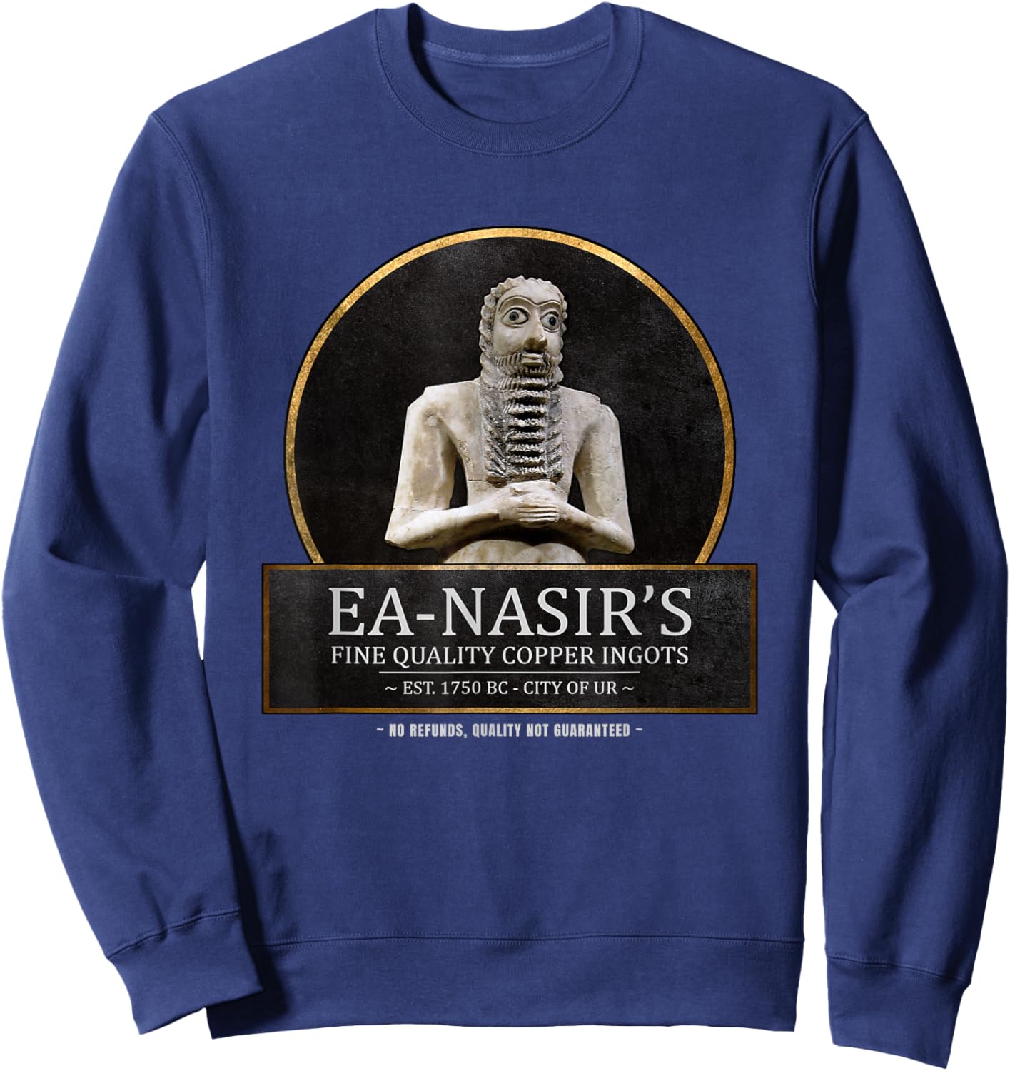 Ea Nasir's Copper Ingots Funny Bronze Age History Meme Sweatshirt - Sweatshirt | Navy