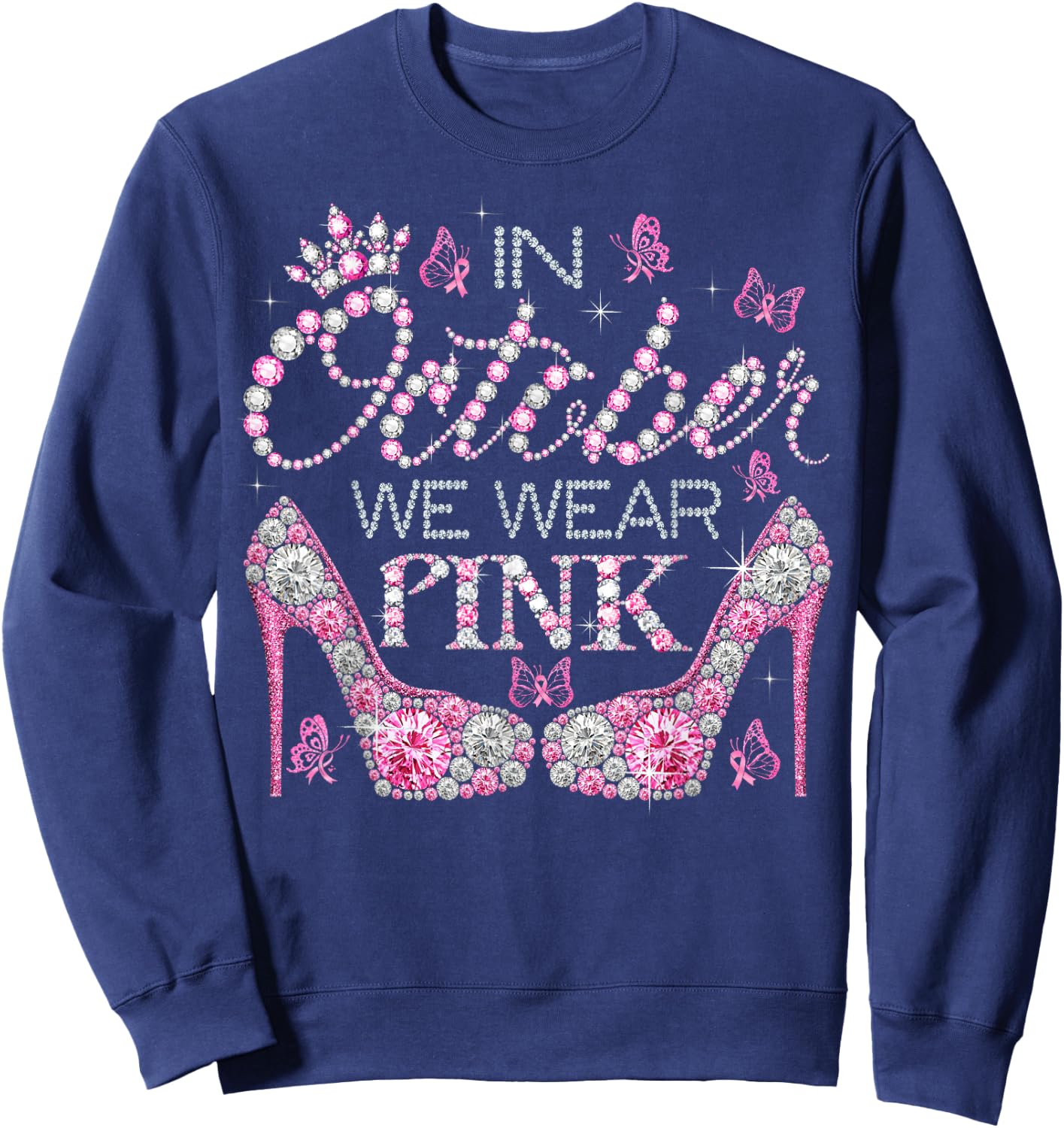 In October We Wear Pink Breast Cancer Awareness High Heel Sweatshirt - Sweatshirt | Navy