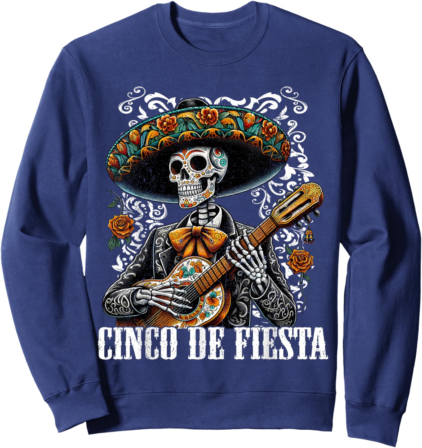 Cinco De Mayo Fiesta Mariachi Skeleton Guitar Mexican 2024 Sweatshirt - Sweatshirt | Navy
