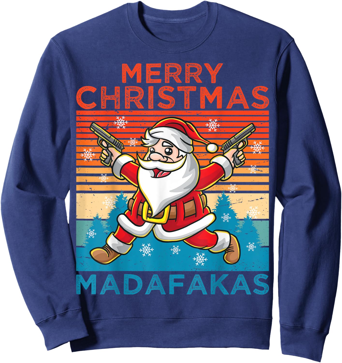 Merry Christmas Madafakas Festive Santa Claus Shooting Guns Sweatshirt - Sweatshirt | Navy