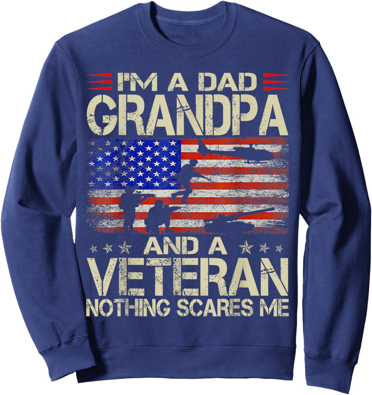 I'm A Dad Grandpa And Veteran Father's Day Sweatshirt - Sweatshirt | Navy