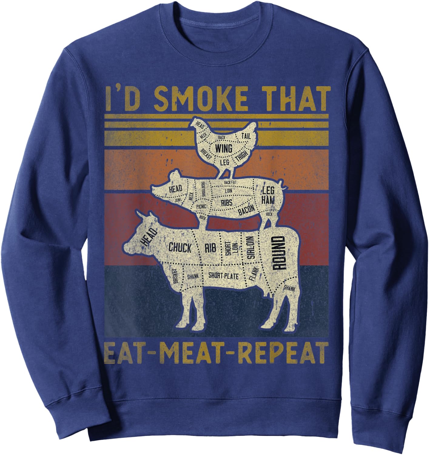 I'd Smoke That Eat Meat Repeat Funny Barbeque Grilling Sweatshirt - Sweatshirt | Navy