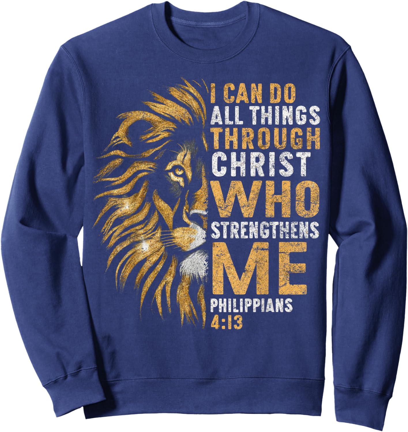 Christian I Can Do All Thing Through Christ Lion Faith Bible Sweatshirt - Sweatshirt | Navy