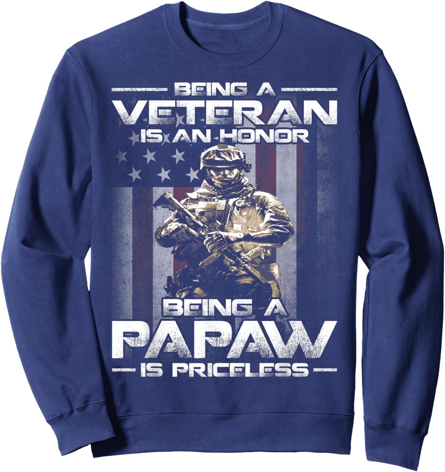 Being A Veteran Is An Honor Being A Papaw Is Priceless Sweatshirt - Sweatshirt | Navy