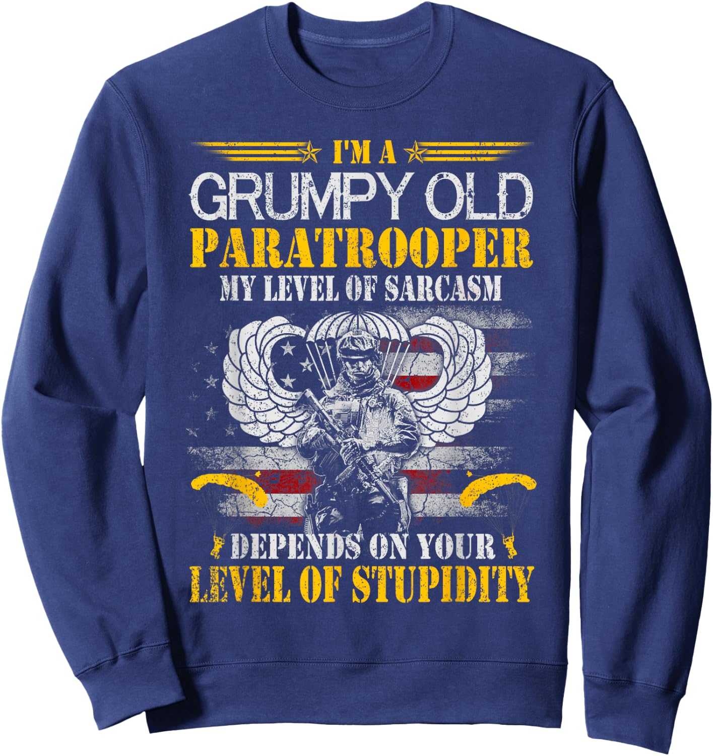 I'm A Grumpy Old Paratrooper Flag , Veterans Day Gift Sweatshirt - Sweatshirt | Navy