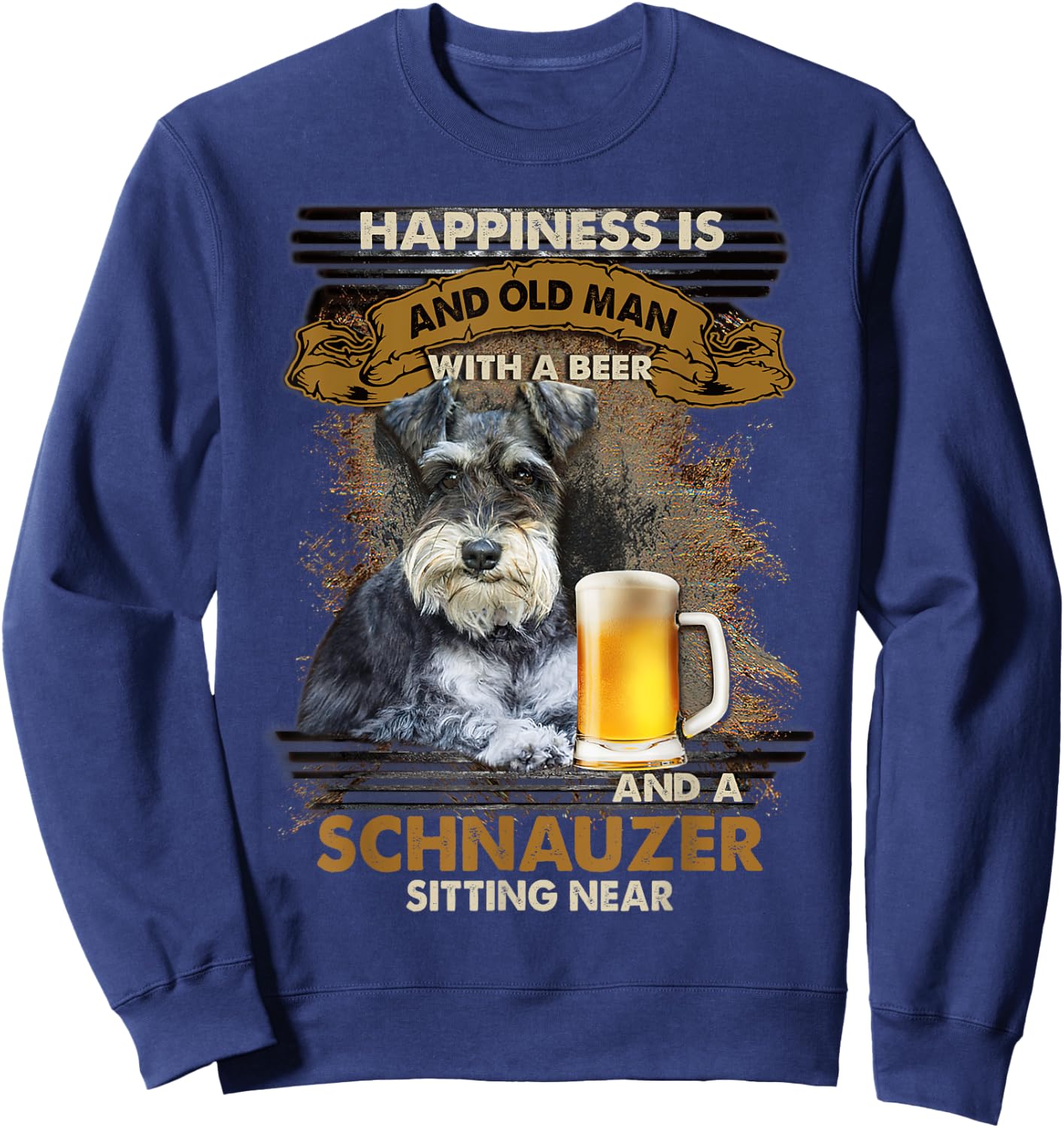 Happiness Is An Old Man With A Beer Schnauzer Sitting Near Sweatshirt - Sweatshirt | Navy