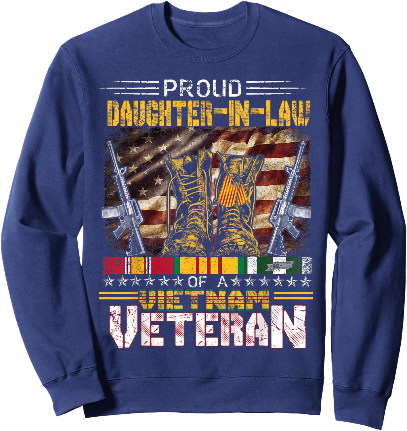 Proud Daughter-In-Law Of A Vietnam Veteran Shirt | Veteran Sweatshirt - Sweatshirt | Navy