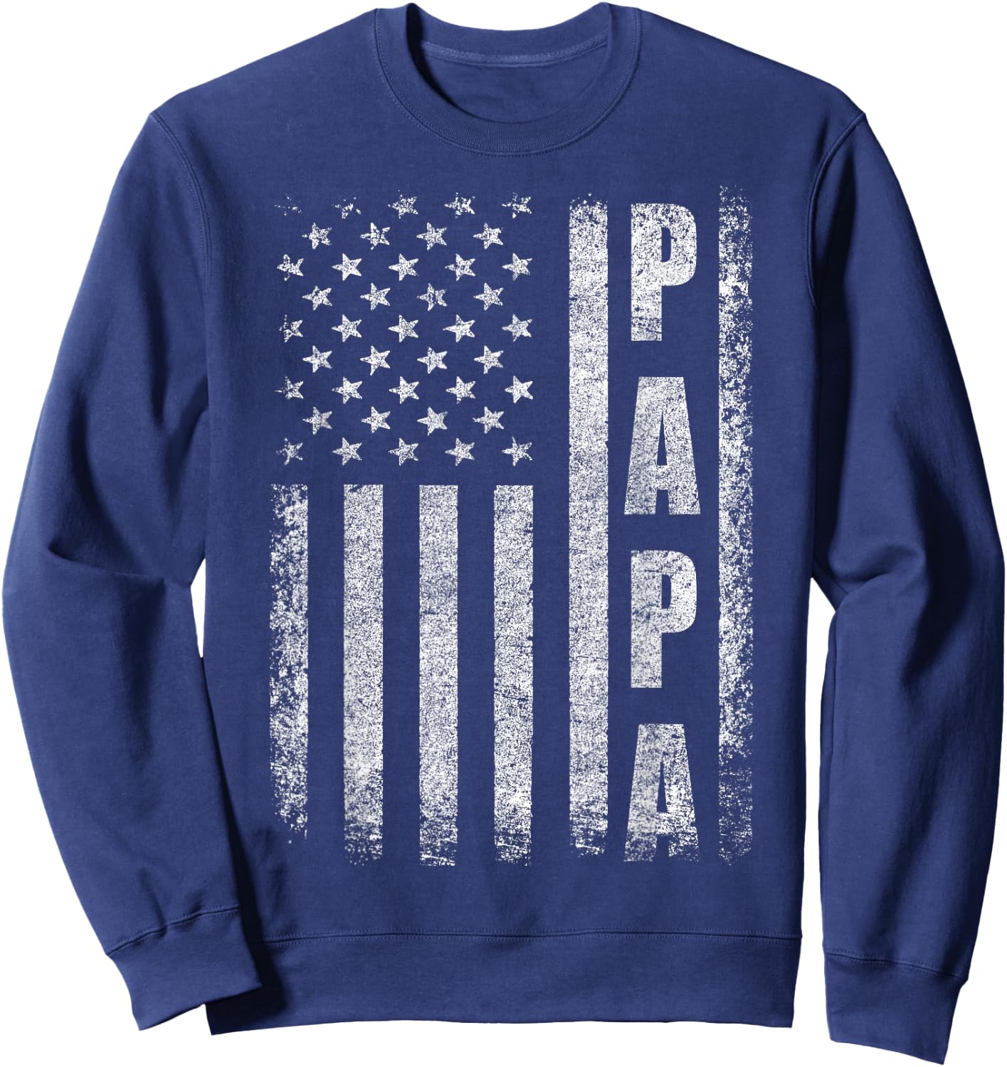 Proud Papa Funny Fathers Day 2025 Gifts Dad America USA Flag Sweatshirt - Sweatshirt | Navy
