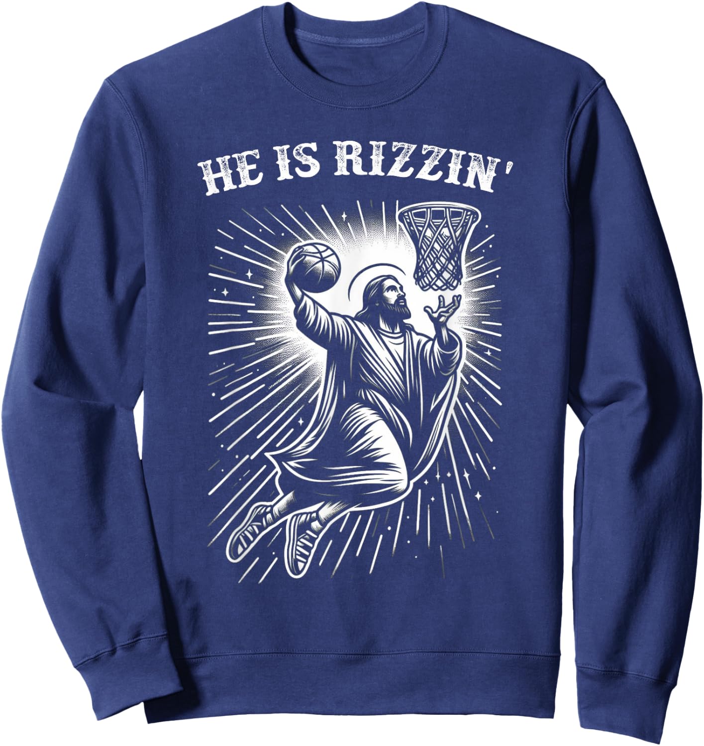 He is Rizzin' Risen Easter Jesus Christian Basketball Funny Sweatshirt - Sweatshirt | Navy