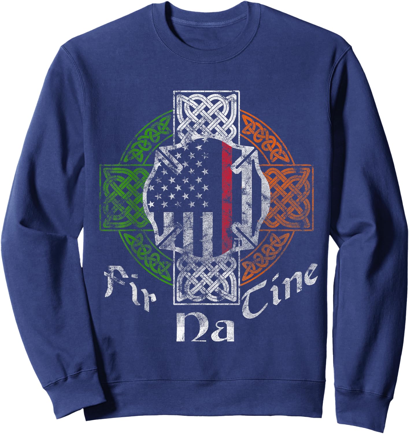 Irish Firefighter Thin Red Line Fir Na Tine Celtic Cross Sweatshirt - Sweatshirt | Navy